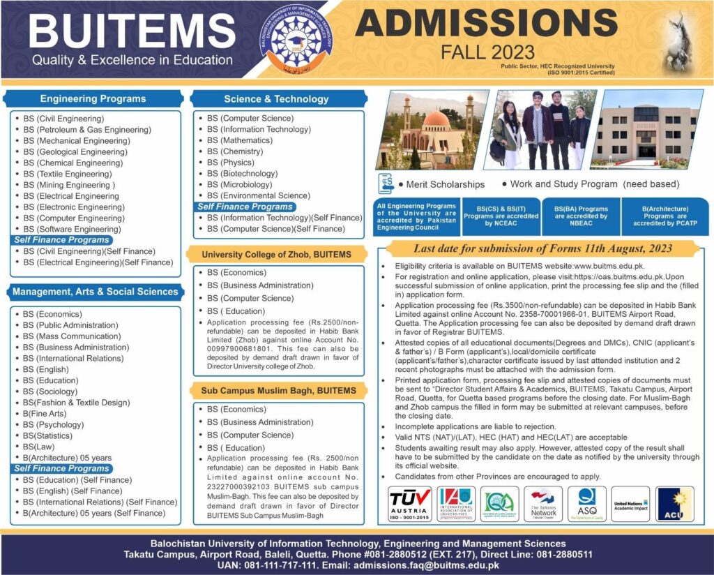 Balochistan University of Information Technology, Engineering & Management Sciences (BUITEMS), Quetta  Zhob Campus  Muslim Bagh Campus.